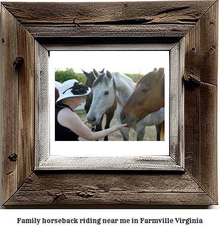 family horseback riding near me in Farmville, Virginia